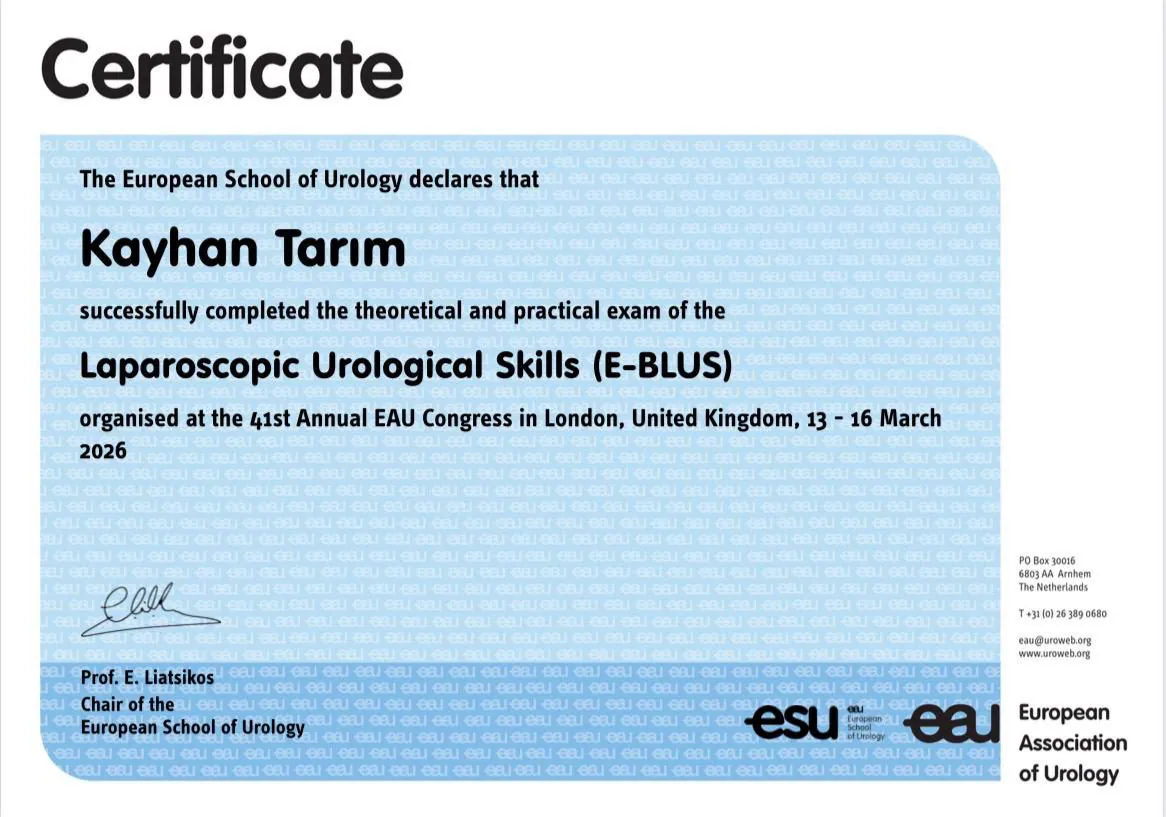 European School of Urology sertifikası: Kayhan Tarım, Laparoscopic Urological Skills (E-BLUS) teorik ve uygulamalı sınavını tamamlamıştır.